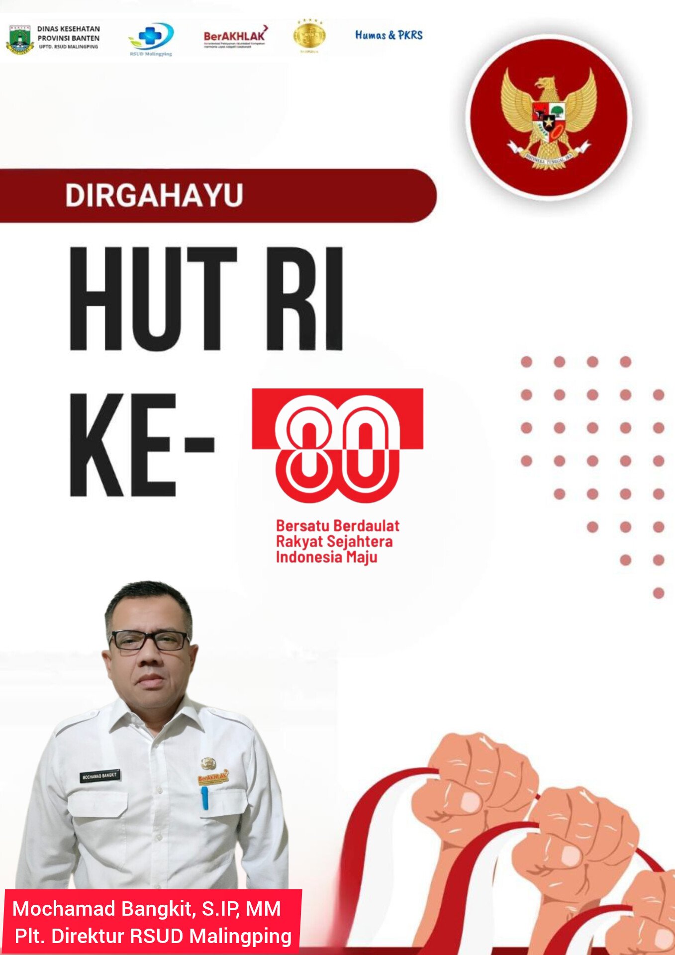 SEGENAP PIMPINAN MANAJEMEN DAN KELUARGA BESAR RSUD MALINGPING MENGUCAPKAN DIRGAHAYU REPUBLIK INDONESIA KE 80