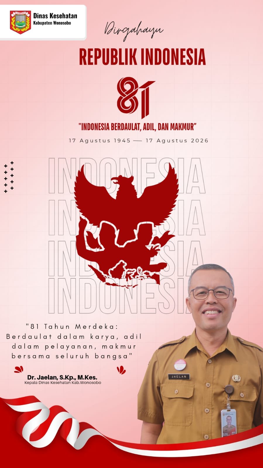 Dinas Kesehatan Kabupaten Wonosobo Mengucapkan Dirgahayu Republik Indonesia ke 81 