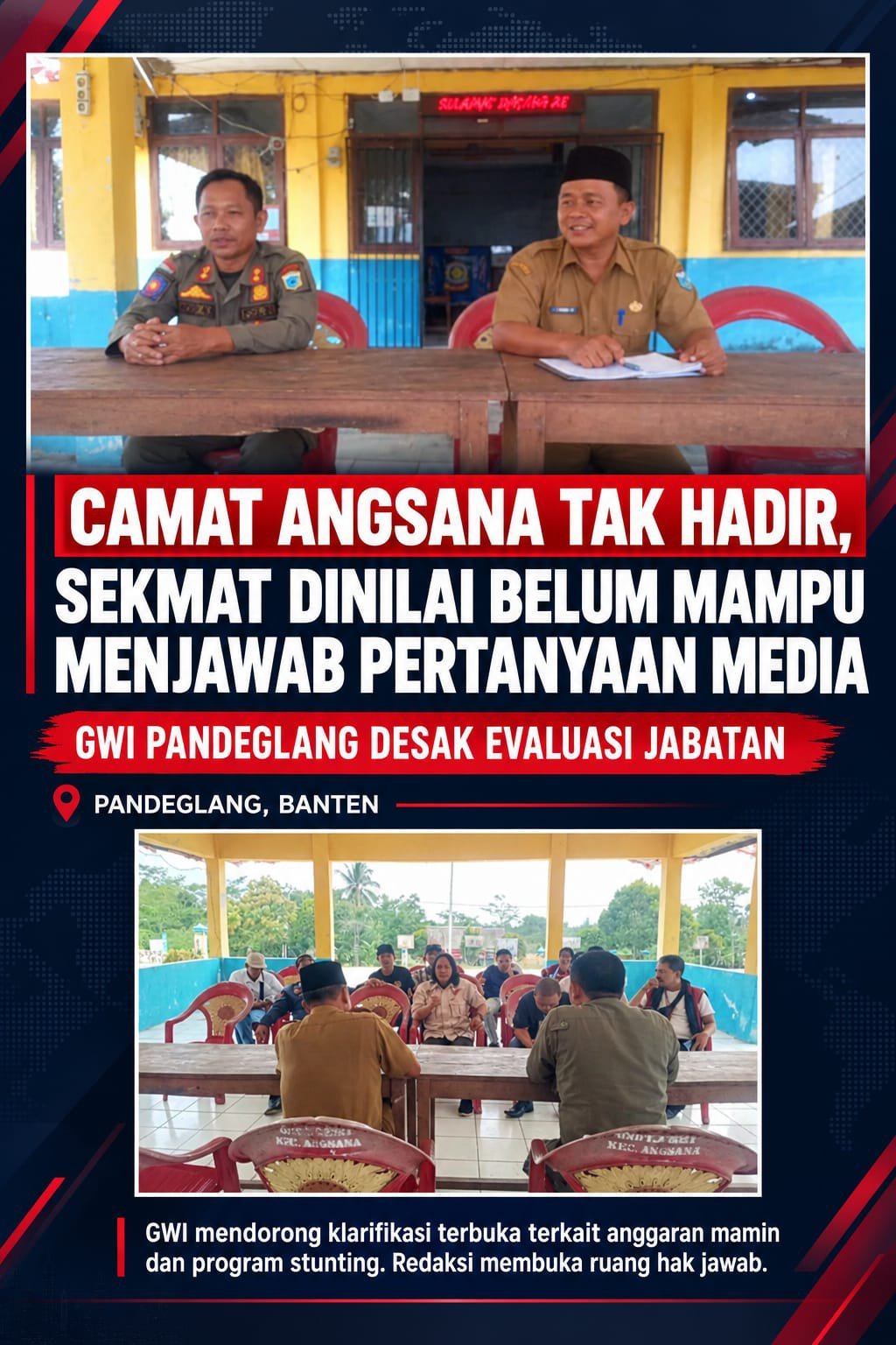 CAMAT ANGSANA TAK HADIR, SEKmat TAK MAMPU MENJAWAB PERTANYAAN MEDIA! GWI PAND?GLANG DESAK EVALUASI JABATAN