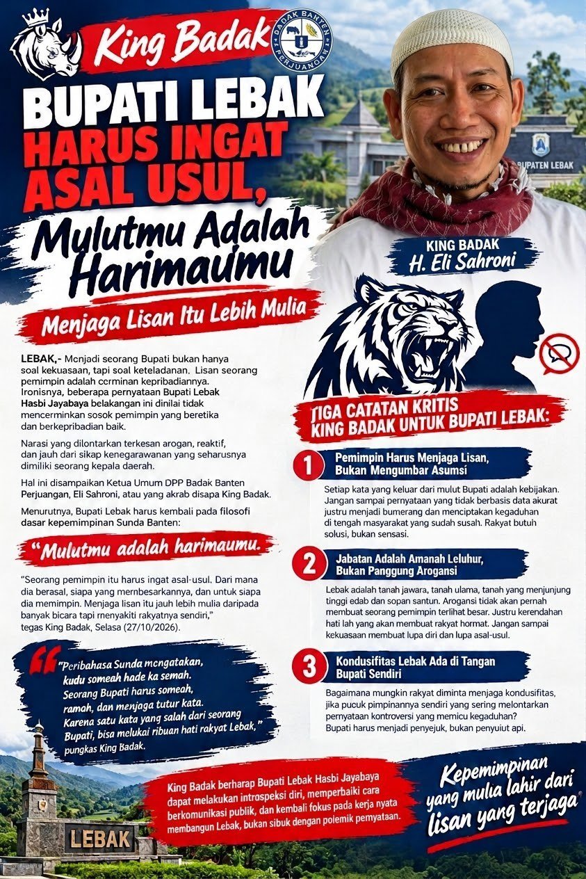 King Badak: Bupati Lebak Harus Ingat Asal Usul, Mulutmu Adalah Harimaumu - Menjaga Lisan Itu Lebih Mulia